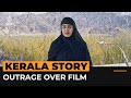 Outrage in India over plot of film ‘The Kerala Story’ | Al Jazeera Newsfeed