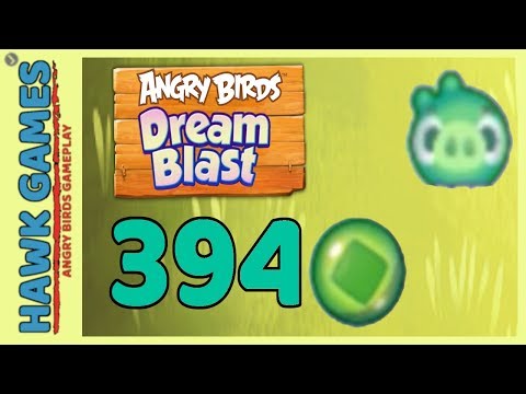 Angry Birds Dream Blast Level 394 - Walkthrough, No Boosters