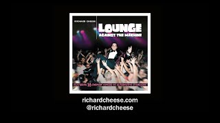 Richard Cheese &quot;Holiday In Cambodia&quot; from the 2000 CD &quot;Lounge Against The Machine&quot;