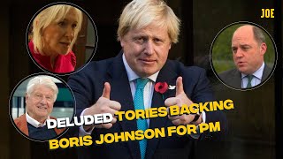 Just deluded Tories backing Boris Johnson's return as Prime Minister