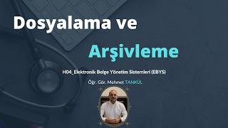 Tıbbi Dokümantasyon ve Sekreterlik | Dosyalama ve Arşivleme | H04 Elektronik Bel