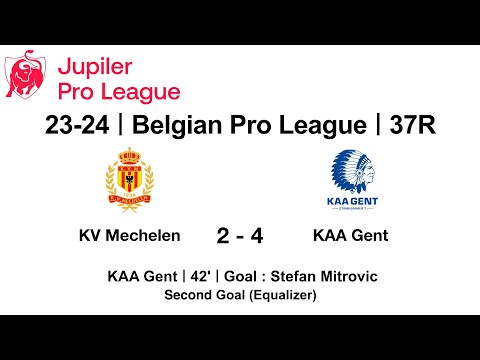 23-24 #BelgianProLeague｜37R｜#KVMechelen 2 - 4 #KAAGent｜#StefanMitrovic #Goal #Doelpunt #Voetbal