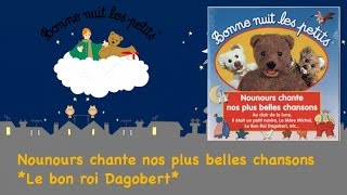 Bonne Nuit Les Petits - Le bon roi Dagobert (Comptine Officielle)