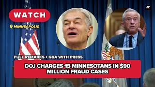 WATCH: RFK Jr. and DOJ announce 15 fraud indictments in Minnesota targeting $90M in taxpayer dollars