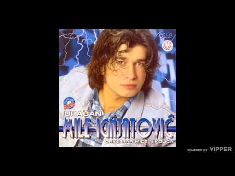 Mile Ignjatović - Dajte - (Audio 2002)