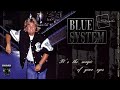 Blue System Style It S The Magic Of Your Eyes