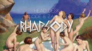 Head Desk,Klode & Zaxxon - Rhapsody (Original Mix)