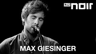 Max Giesinger - Roulette (live bei TV Noir)
