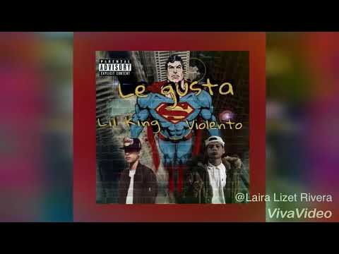 Violento❌Lil King -LE GUSTA