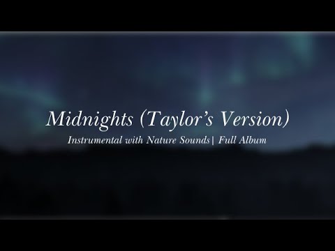 Taylor Swift | Midnights Full Album | Instrumental in Nature | Serene Study, Sleep, Relaxation Music