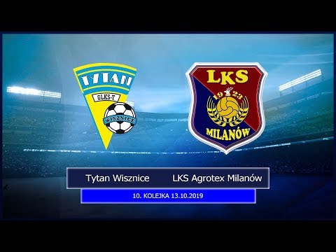 Tytan Wisznice - LKS Agrotex Milanów 1-3 Skrót