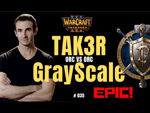 Warcraft 3 Classic - "Tak3r vs  GrayScale" - ORC vs HU - #035