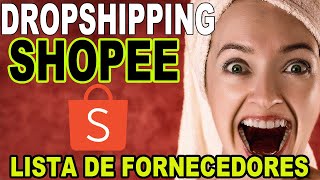 Como Fazer Dropshipping na Shopee  Lista de Fornecedores Dropshipping