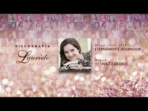 Você É De Deus - Lauriete