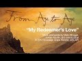 My Redeemer's Love - Lyric Video [From Age to ...
