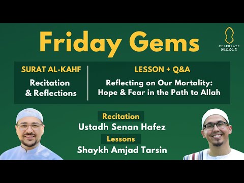 Friday Gems: Reflection on Mortality | Amjad Tarsin & Senan Hafez
