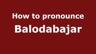 How to pronounce Balodabajar