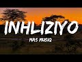 Mas MusiQ Inhliziyo Ft Babalwa Mavusa Lyrics