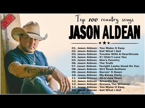 Jason Aldean, Greatest Hits Full Album 2023 -  Best Songs Of Jason A l d e a n