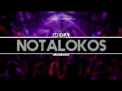 MEGA NOTALOKOS ft. Maty Deejay | DURA DJ
