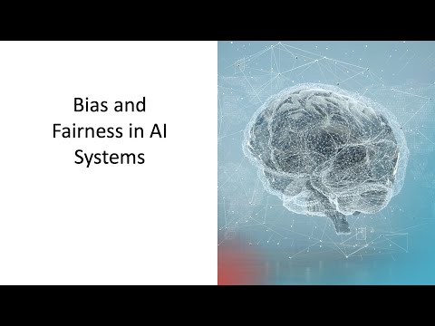 Bias and Fairness in AI Systems