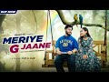 Meriye G Jaane Rajat Vij Seema Pahari Natti Song 2022 New Dogri Song 2022