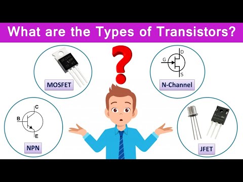 What are the Types of Transistors?