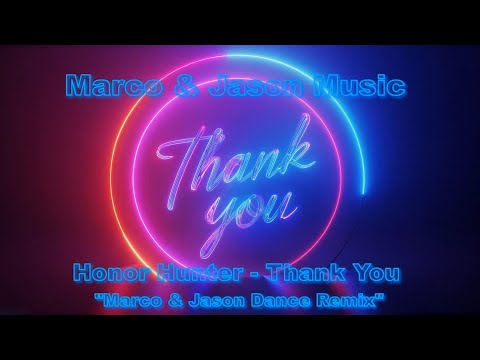 Honor Hunter / Jesus Army - Thank You (Marco & Jason Dance Remix 2025)