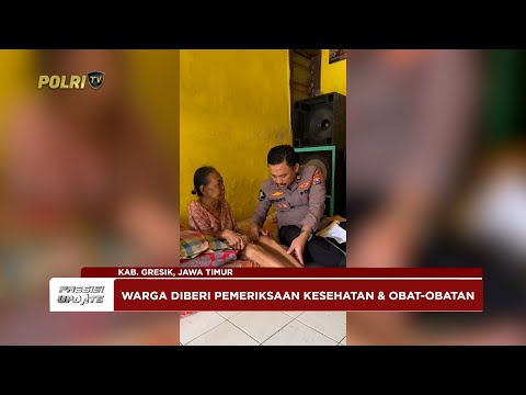 PRESISI UPDATE: DOKKES POLRES GRESIK GELAR LAYANAN KESEHATAN UNTUK WARGA KURANG MAMPU 24/06/25 13.00