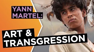 Yann Martel: ‘Transgression is central to art’