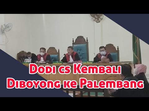 Hadiri Sidang, Dodi cs Kembali Diboyong ke Palembang