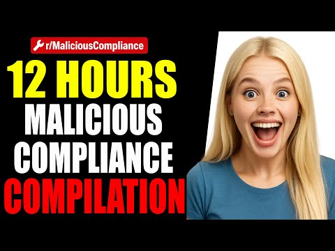 r/MaliciousCompliance - 2023 Ultimate 12 Hour Malicious Compliance Compilation!
