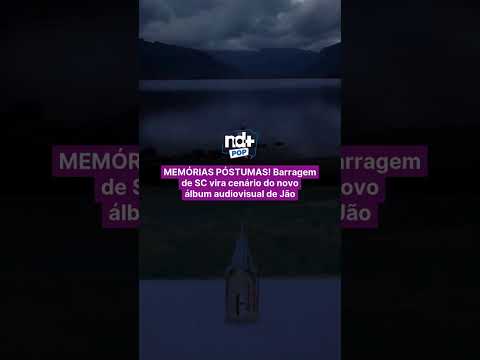 MEMÓRIAS PÓSTUMAS! Barragem de SC vira cenário do novo álbum audiovisual de Jão