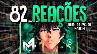 82 REAÇÕES | Naofumi (Tate No Yuusha) - Herói Do Escudo | M4rkim