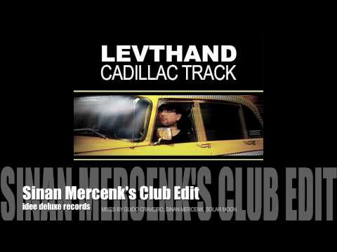 Levthand Cadillac Track (Sinan Mercenk's Club Edit)