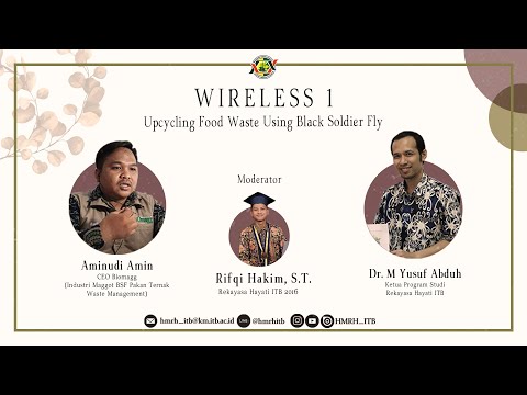 Wireless 1 HMRH ITB || Upcycling Food Waste Using Black Soldier Fly