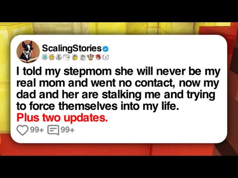 I told my stepmom she will never be my real mom and went no contact, now my dad and her are...