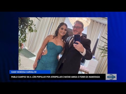 Pablo Campos vai a Júri Popular por atropelar e matar amiga e ferir ex-namorada 30 08 2022