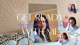 Get Ready With Me | like we're on video call✨