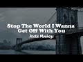 Stop The World I Wanna Get Off With You Arctic Monkeys Lyrics