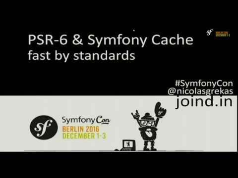 SymfonyCon Berlin 2016 - Nicolas Grekas - PSR-6 & Symfony Cache: fast by standards