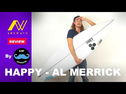 HAPPY - AL MERRICK : SURFBOARD REVIEW