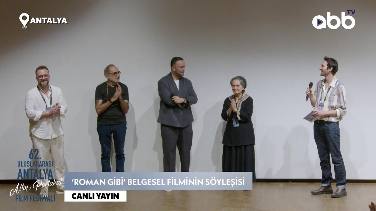 ‘ROMAN GİBİ’ BELGESEL FİLMİNİN SÖYLEŞİSİ