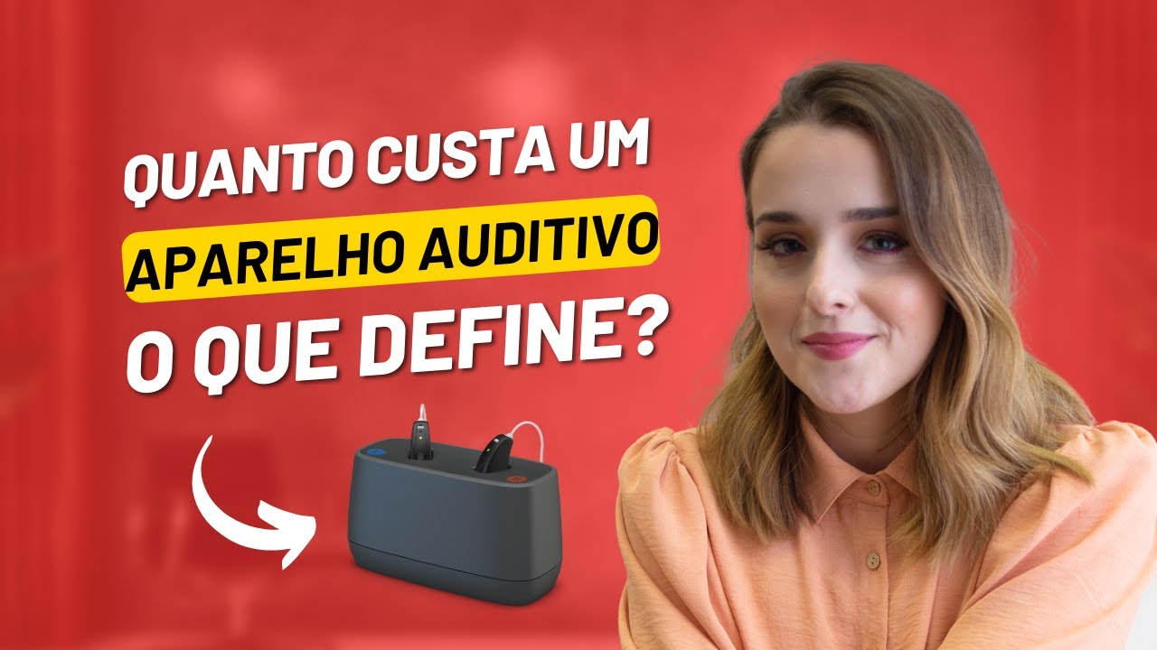 Preço de Aparelho Auditivo: Quanto Custa e Por Que Custa o Que Custa