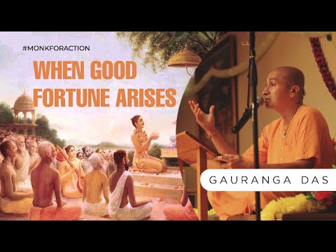 When Good Fortune Arises || Every young person needs to hear this || Gauranga Das