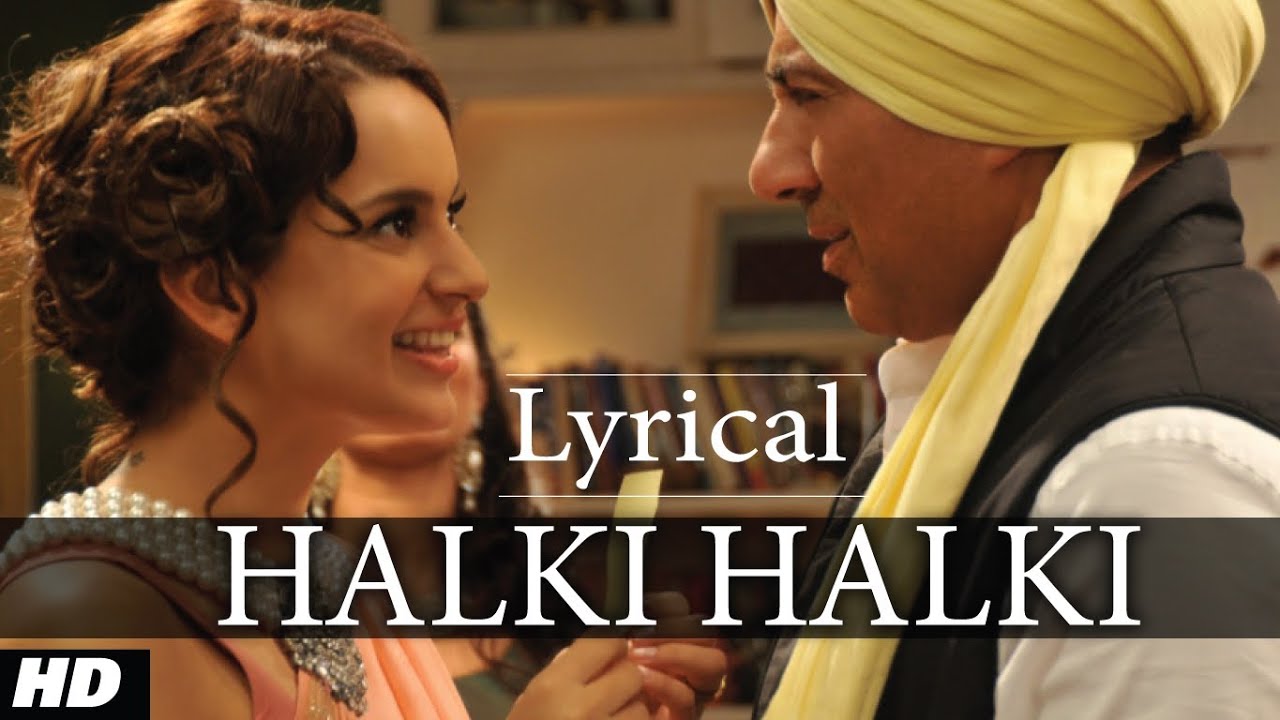 Halki Halki Lyrics  | I Love NY | Sunny Deol, Kangana Ranaut | Shaan, Tulsi Kumar | Pritam Chakraborty