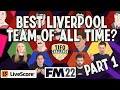 What Is The Best Liverpool Team Of All Time Part 1 Semi Final