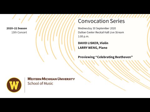 Convocation: "Celebrating Beethoven" with David Lisker, Violin, and Larry Weng, Piano
