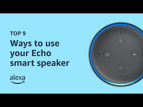 Top 9 ways to use your smart speakers with Alexa | Amazon Echo