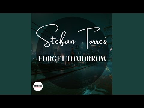 FORGET TOMORROW
